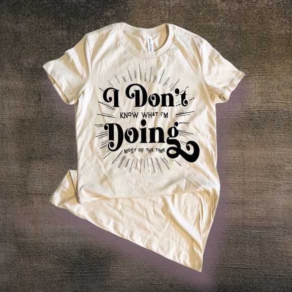 Tops - ❤️HP❤️ Motherhood I don’t know what I’m doing too